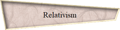 Relativism