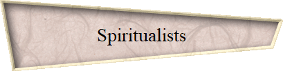Spiritualists